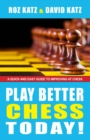 Image for Play Better Chess Today!