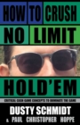 Image for How to Crush No-Limit Hold&#39;em