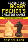 Image for Learn from Bobby Fischer&#39;s Greatest Games