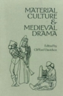 Image for Material Culture and Medieval Drama