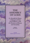 Image for The Assembly of Gods : Le Assemble de Dyeus, or Banquet of Gods and Goddesses, with the Discourse of Reason and Sensuality