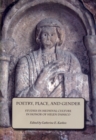 Image for Poetry, Place, and Gender : Studies in Medieval Culture in Honor of Helen Damico