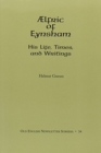 Image for AElfric of Eynsham : His Life, Times and Writings