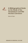 Image for Bibliographical guide to the study of the troubadours and old Occitan literature