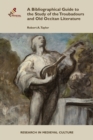 Image for A Bibliographical Guide to the Study of Troubadours and Old Occitan Literature