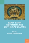 Image for Early Latin Commentaries on the Apocalypse