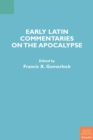 Image for Early Latin Commentaries On the Apocalypse.