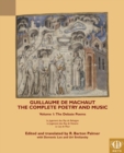 Image for Guillaume De Machaut, the Complete Poetry and Music, Volume 1: The Debate Poems: Le Jugement Dou Roy De Behaigne, Le Jugement Dou Roy De Navarre, Le Lay De Plour.