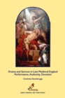 Image for Drama and sermon in late Medieval England  : performance, authority, devotion