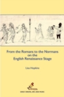 Image for From the Romans to the Normans on the English Renaissance Stage