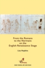 Image for From the Romans to the Normans on the English Renaissance stage