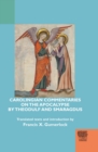 Image for Carolingian Commentaries On the Apocalypse By Theodulf and Smaragdus.