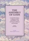 Image for Assembly of Gods: Le Assemble De Dyeus, Or Banquet of Gods and Goddesses, With the Discourse of Reason and Sensuality
