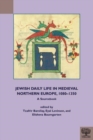 Image for Jewish daily life in medieval Northern Europe, 1080-1350  : a sourcebook