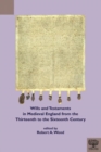 Image for Wills and testaments in medieval England from the thirteenth to the sixteenth century