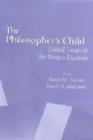 Image for The philosopher&#39;s child  : critical perspectives in the Western tradition