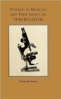 Image for Pioneers in Medicine and  Their Impact on Tuberculosis