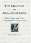 Image for The Chansons of Orlando di Lasso and Their Protestant Listeners