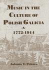 Image for Music in the culture of Polish Galicia, 1772-1914 : 3