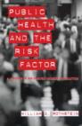Image for Public Health and the Risk Factor