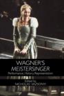 Image for Wagner&#39;s Meistersinger  : performance, history, representation