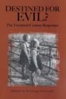 Image for Destined for Evil? : The Twentieth-Century Responses