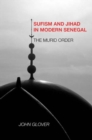 Image for Sufism and Jihad in modern Senegal  : the Murid order