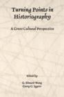 Image for Turning Points in Historiography : A Cross-Cultural Perspective