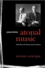 Image for Analyzing atonal music  : pitch-class set theory and its contexts