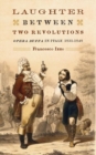 Image for Laughter between two revolutions  : opera buffa in Italy, 1831-1848