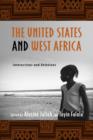 Image for The United States and West Africa  : interactions and relations