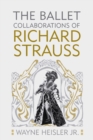 Image for The ballet collaborations of Richard Strauss