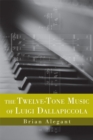 Image for The twelve-tone music of Luigi Dallapiccola