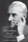 Image for Unmasking Ravel