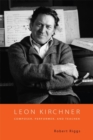Image for Leon Kirchner  : composer, performer, and teacher