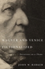 Image for Wagner and Venice fictionalized  : variations on a theme