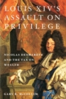 Image for Louis XIV&#39;s Assault on Privilege