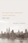 Image for The New York Composers&#39; Forum concerts, 1935-1940