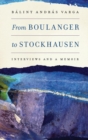 Image for From Boulanger to Stockhausen