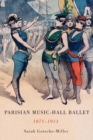 Image for Parisian music-hall ballet, 1871-1913