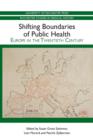 Image for Shifting boundaries of public health  : Europe in the twentieth century