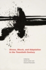 Image for Stress, Shock, and Adaptation in the Twentieth Century