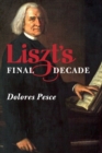 Image for Liszt&#39;s Final Decade
