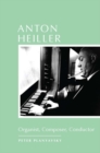 Image for Anton Heiller  : organist, composer, conductor