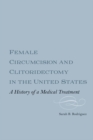 Image for Female circumcision and clitoridectomy in the United States  : a history of a medical treatment