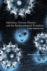 Image for Infections, chronic disease, and the epidemiological transition  : a new perspective