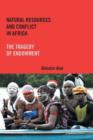 Image for Natural resources and conflict in Africa  : the tragedy of endowment