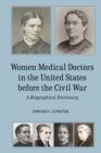 Image for Women medical doctors in the United States before the Civil War  : a biographical dictionary