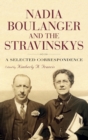 Image for Nadia Boulanger and the Stravinskys  : a selected correspondence