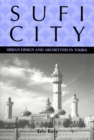 Image for Sufi City: urban design and archetypes in Touba